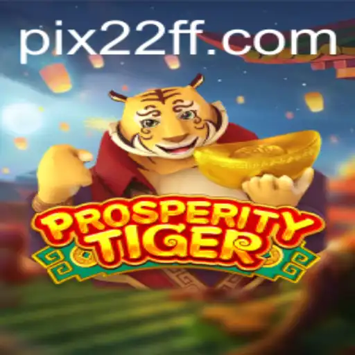 Descubra o Mundo de ProsperityTiger: O Jogo Inovador da 22FF.com